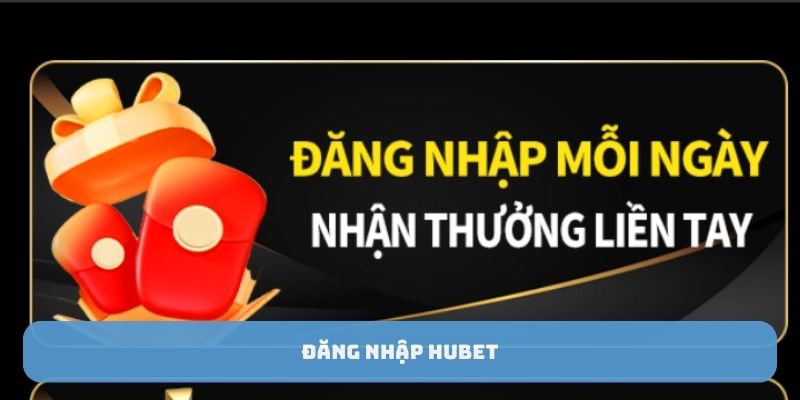 Đăng nhập Hubet