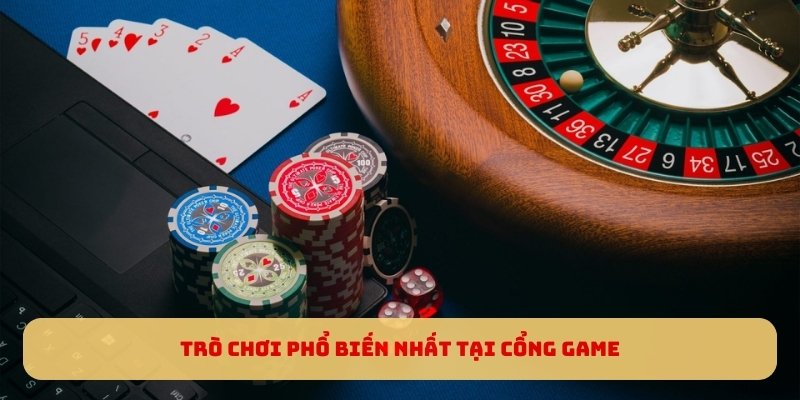 Trò chơi phổ biến nhất tại cổng game